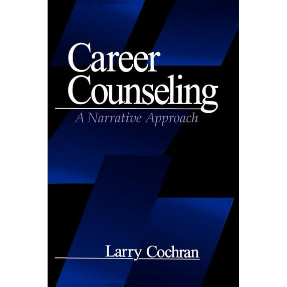 Career Counseling: A Narrative Approach, (Paperback)