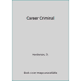 thumbnail image 1 of Pre-Owned Career Criminal Paperback D. Henderson, 1 of 1