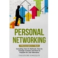 thumbnail image 1 of Career Development Personal Networking: 3-in-1 Guide to Master Networking Fundamentals, Personal Social Network &amp; Build Your Personal B, Book 15, (Paperback), 1 of 1
