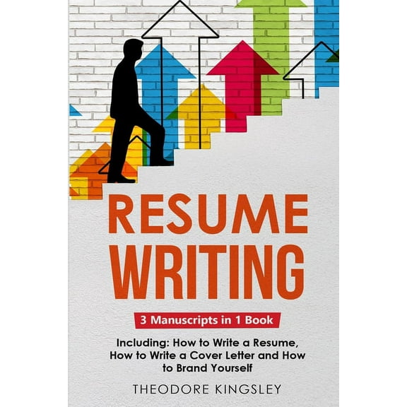 Career Development Resume Writing: 3-in-1 Guide to Master Curriculum Vitae Writing, Resume Building, CV Templates & Resume Design, Book 10, (Paperback)