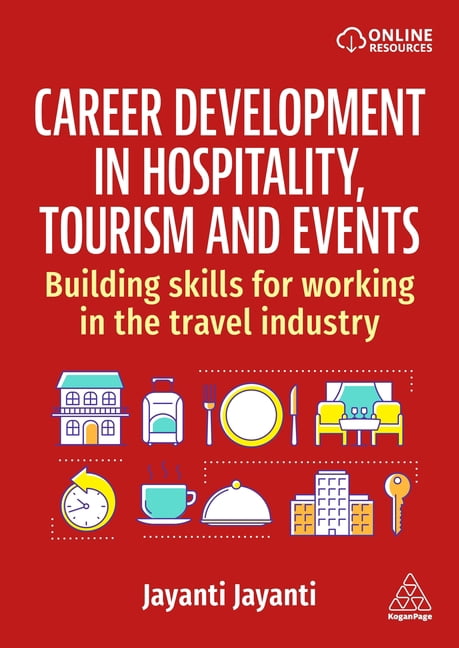 Career Development in Hospitality, Tourism and Events: Building Skills for Working in the Travel Industry, (Paperback)