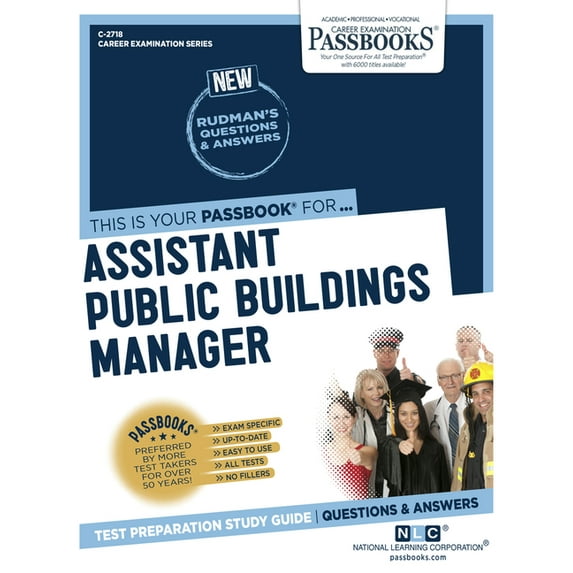 Career Examination Assistant Public Buildings Manager (C-2718): Passbooks Study Guide Volume 2718, Book 2718, (Paperback)