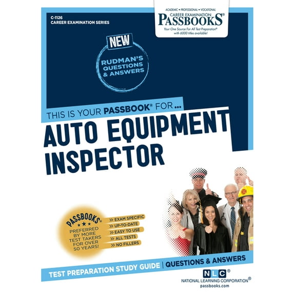Career Examination Auto Equipment Inspector (C-1126): Passbooks Study Guide Volume 1126, (Paperback)