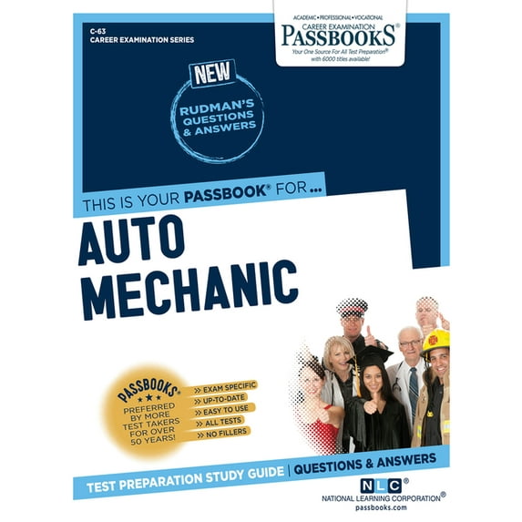 Career Examination Auto Mechanic (C-63): Passbooks Study Guide Volume 63, Book 63, (Paperback)
