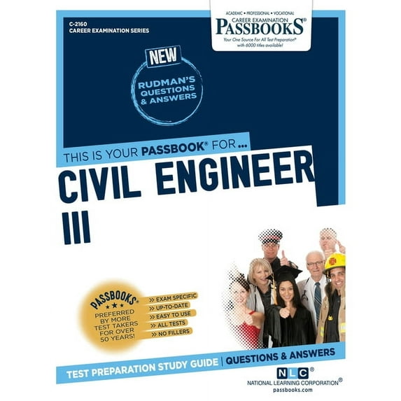 Career Examination Civil Engineer III (C-2160): Passbooks Study Guide Volume 2160, (Paperback)