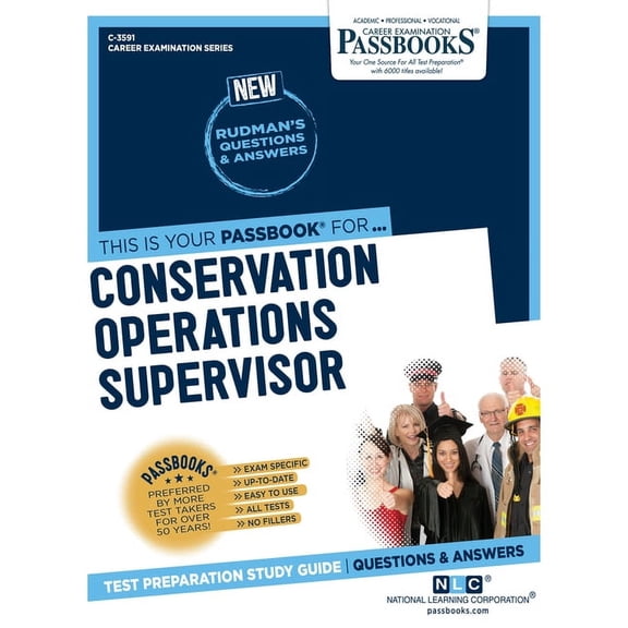 Career Examination Conservation Operations Supervisor (C-3591): Passbooks Study Guide Volume 3591, (Paperback)