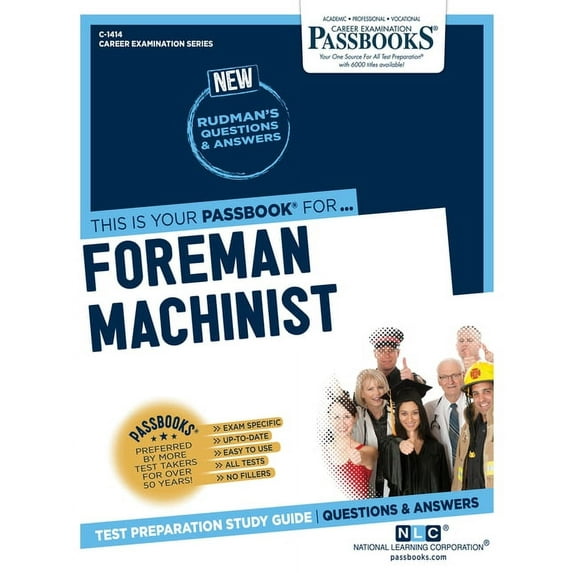 Career Examination Foreman Machinist (C-1414): Passbooks Study Guide Volume 1414, (Paperback)