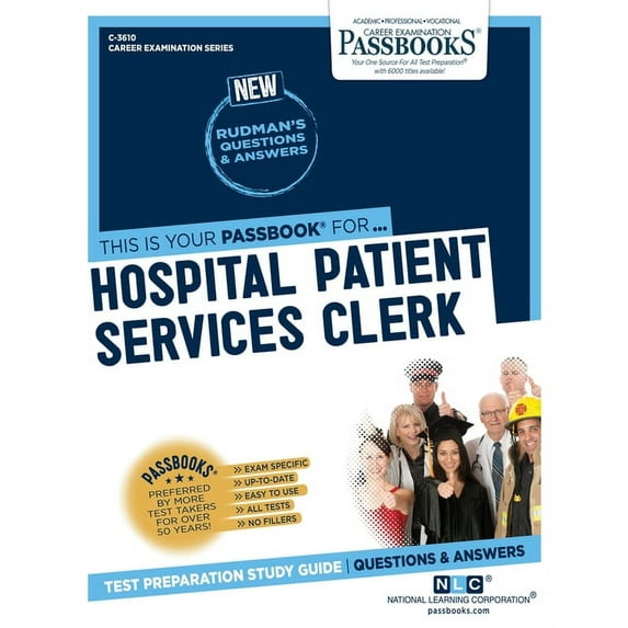 Career Examination Hospital Patient Services Clerk (C-3610): Passbooks Study Guide Volume 3610, (Paperback)