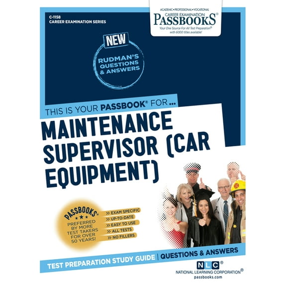 Career Examination Maintenance Supervisor (Car Equipment) (C-1158): Passbooks Study Guide Volume 1158, (Paperback)