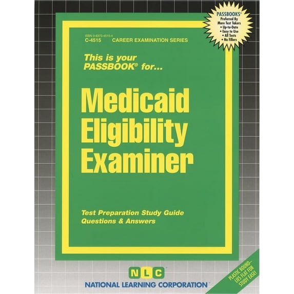 Career Examination: Medicaid Eligibility Examiner : Volume 4515 (Series #4515) (Other)