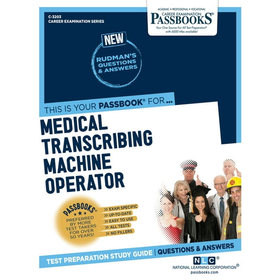 Career Examination Medical Transcribing Machine Operator (C-3203): Passbooks Study Guide Volume 3203, (Paperback)
