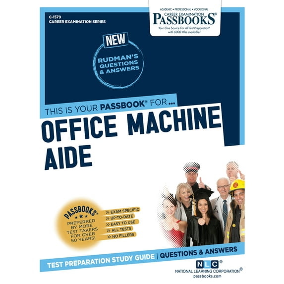 Career Examination Office Machine Aide (C-1579): Passbooks Study Guide Volume 1579, (Paperback)