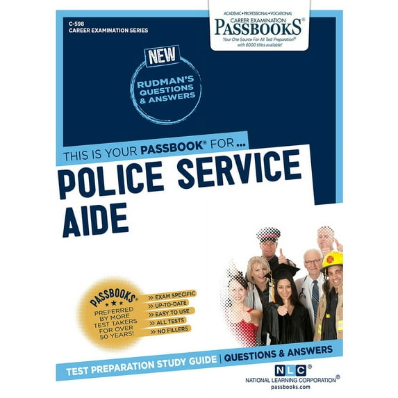 Career Examination Police Service Aide (C-598): Passbooks Study Guide Volume 598, (Paperback)