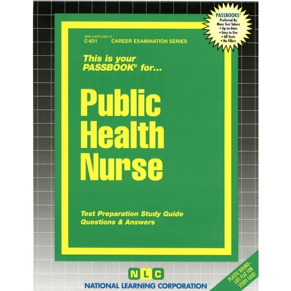 Career Examination: Public Health Nurse : Volume 631 (Series #631) (Other)