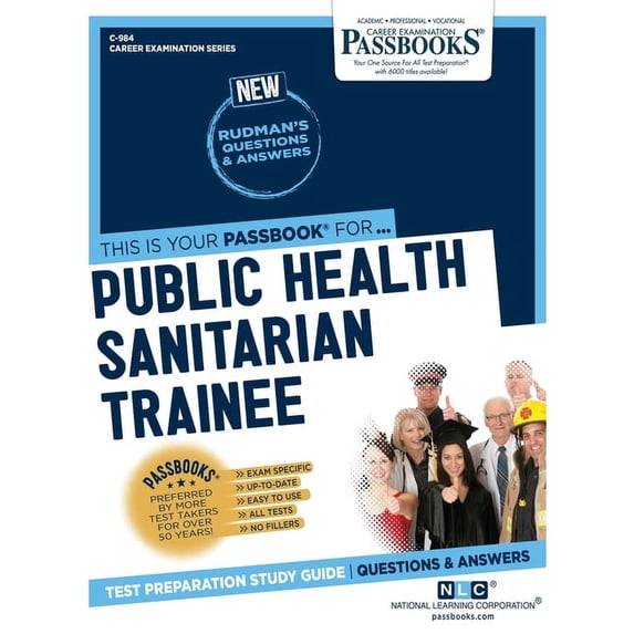 Career Examination Public Health Sanitarian Trainee (C-984): Passbooks Study Guide Volume 984, (Paperback)