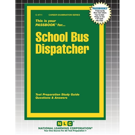 Career Examination School Bus Dispatcher, Book 4711, (Paperback)