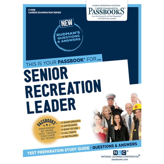 Career Examination Senior Recreation Leader (C-1938): Passbooks Study Guide Volume 1938, (Paperback)