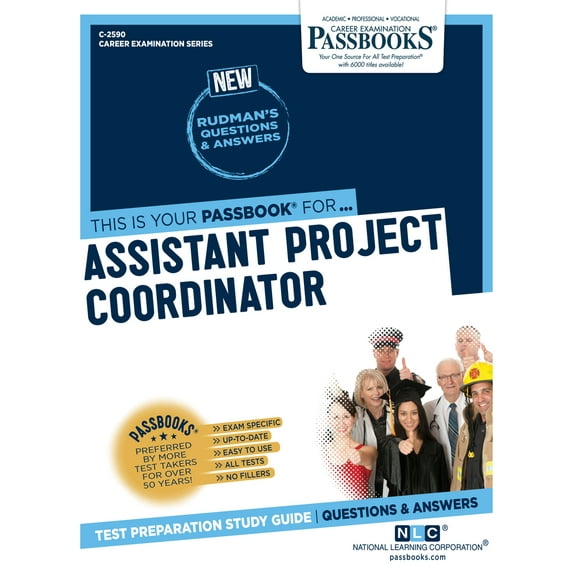 Career Examination Series: Assistant Project Coordinator (C-2590) : Passbooks Study Guide (Series #2590) (Paperback)