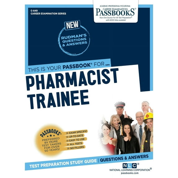 Career Examination Series: Pharmacist Trainee (C-649) : Passbooks Study Guide (Series #649) (Paperback)