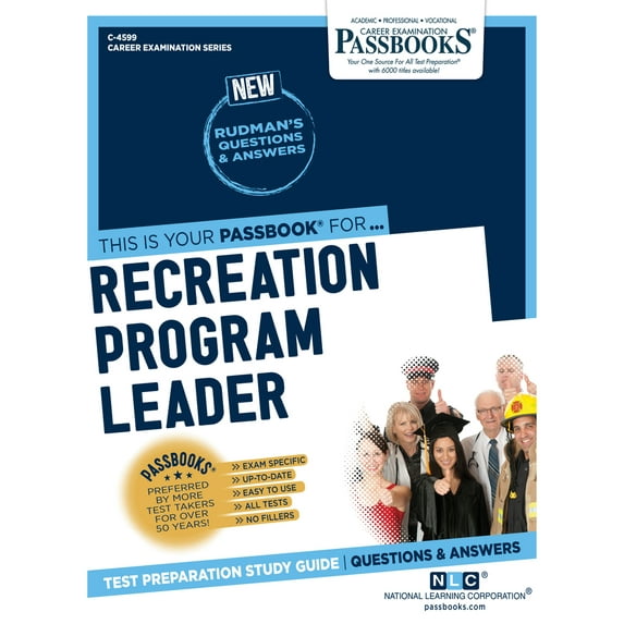 Career Examination Series: Recreation Program Leader (C-4599) : Passbooks Study Guide (Series #4599) (Paperback)