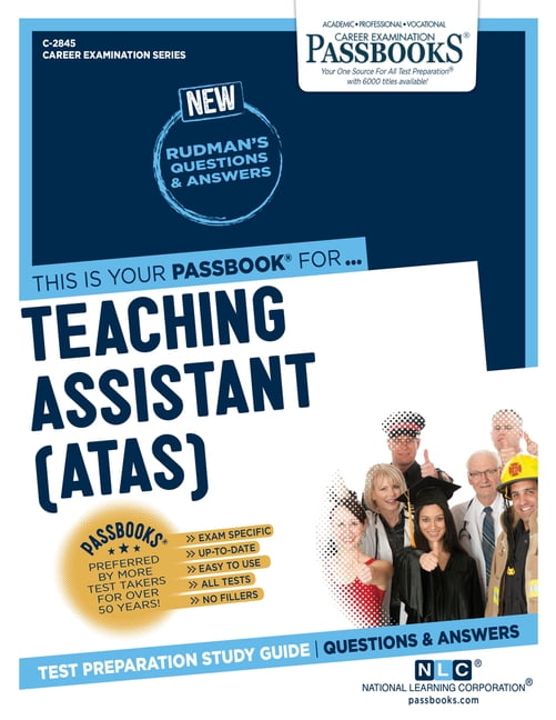 NATIONAL LEARNING CORPORATION Career Examination Series: Teaching Assistant (ATAS) (C-2845) : Passbooks Study Guide (Series #2845) (Paperback)