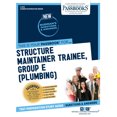 thumbnail image 1 of Career Examination Structure Maintainer Trainee, Group E (Plumbing) (C-1674): Passbooks Study Guide Volume 1674, (Paperback), 1 of 1