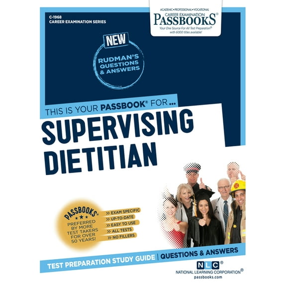 Career Examination Supervising Dietitian (C-1968): Passbooks Study Guide Volume 1968, (Paperback)