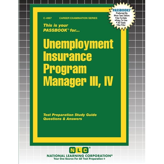 Career Examination Unemployment Insurance Program Manager III, IV, Book 4967, (Paperback)