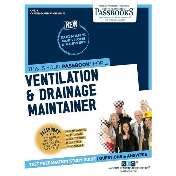 Career Examination Ventilation and Drainage Maintainer (C-1528): Passbooks Study Guide Volume 1528, Book 1528, (Paperback)