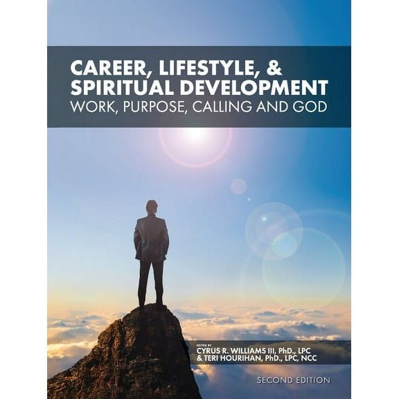 Career, Lifestyle, and Spiritual Development: Work, Purpose, Calling, and God
