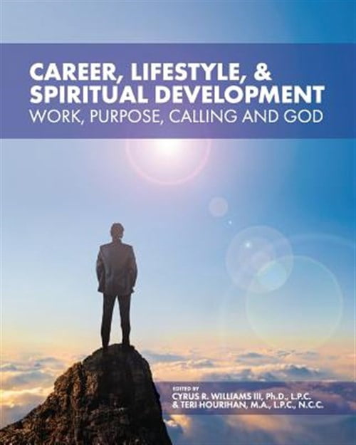 Career, Lifestyle, and Spiritual Development: Work, Purpose, Calling, and God
