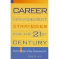 thumbnail image 1 of Pre-Owned Career Management Strategies for the 21st Century : The First 15 Years of Your Professional Life 9780966558616 /, 1 of 1