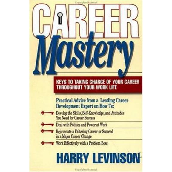 Pre-Owned Career Mastery: Keys to Taking Charge of Your Career Throughout Your Work Life (Paperback) 1881052052 9781881052050