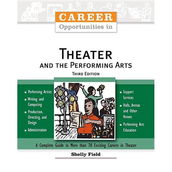 Career Opportunities (Hardcover) Career Opportunities in Theater and the Performing Arts, Third Edition, (Paperback)