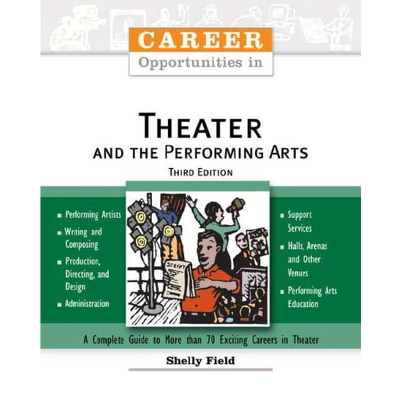 Pre-Owned Career Opportunities in Theater and the Performing Arts, Third Edition (Paperback) 0816062897 9780816062898