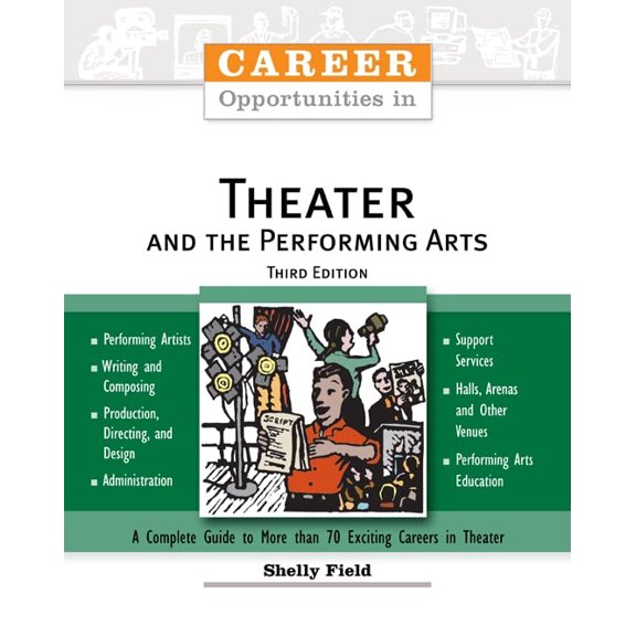 Pre-Owned Career Opportunities in Theater and the Performing Arts, Third Edition (Paperback) 0816062897 9780816062898
