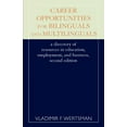thumbnail image 1 of Career Opportunities for Bilinguals and Multilinguals: A Directory of Resources in Education, Employment, and Business, , (Paperback), 1 of 1