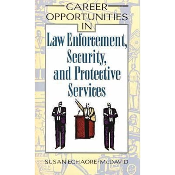 Pre-Owned Career Opportunities in Law Enforcement, Security and Protective Services (Paperback 9780816039562) by Susan Echaore-McDavid