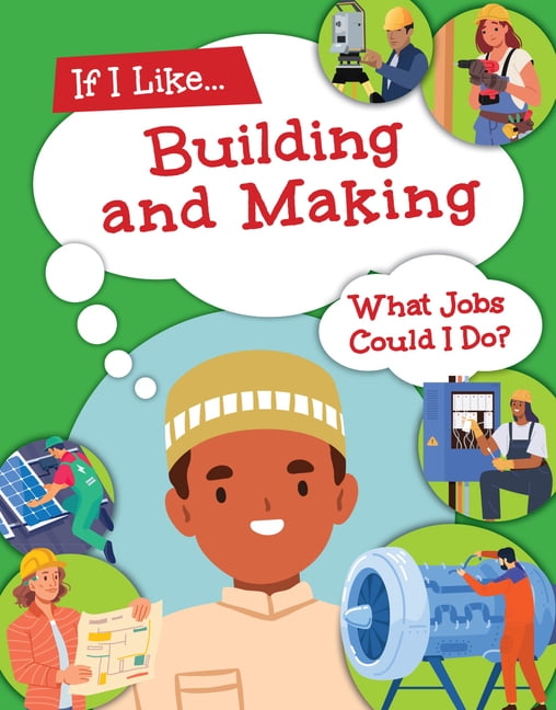 Career Path If I Like Building and Making, What Jobs Could I Do?, (Hardcover)