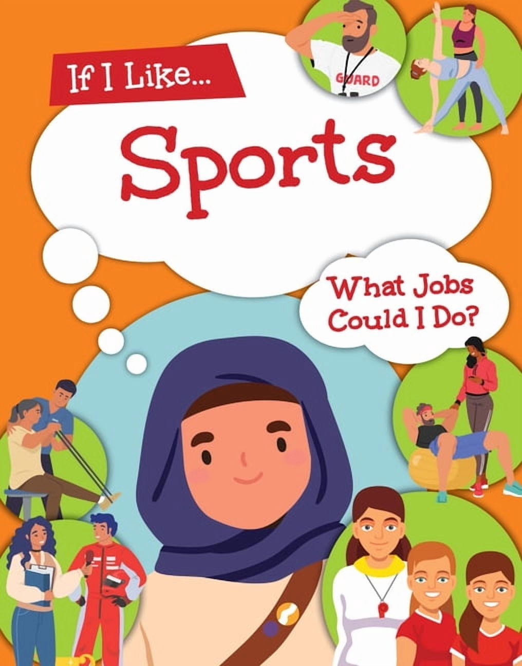 Career Path If I Like Sports, What Jobs Could I Do?, (Hardcover)