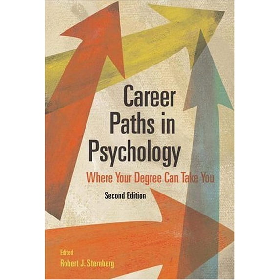 Pre-Owned Career Paths in Psychology: Where Your Degree Can Take You, 2nd Edition (Paperback) 1591477328 9781591477327