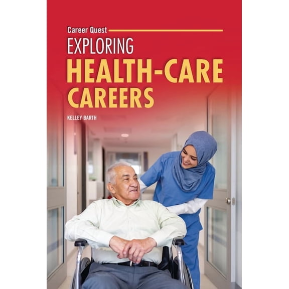 Career Quest Exploring Health-Care Careers, (Hardcover)