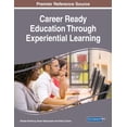 thumbnail image 1 of Career Ready Education Through Experiential Learning, (Paperback), 1 of 1