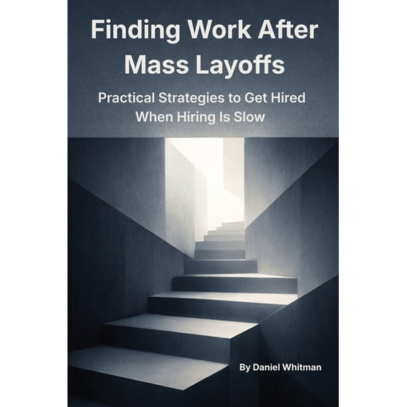 Career Reset Finding Work During Mass Layoffs: Practical Strategies to Get Hired When Hiring Is Slow, Book 2, (Paperback)
