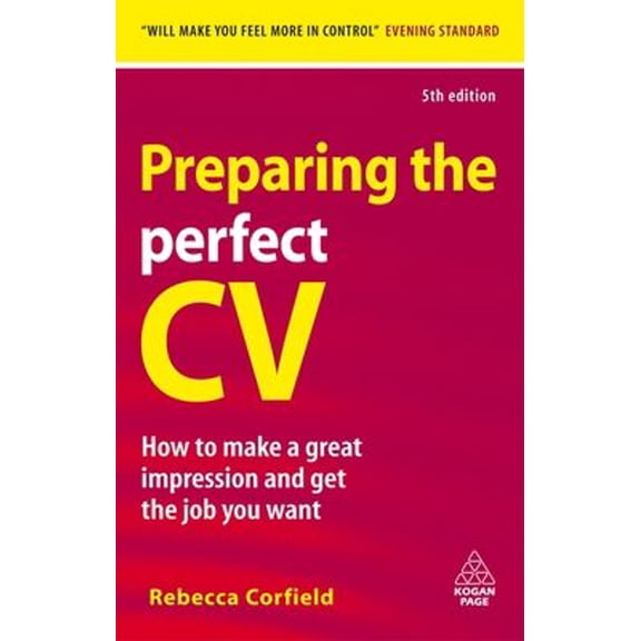 Pre-Owned Preparing the Perfect CV : How to Make a Great Impression and Get the Job You Want (Paperback) 9780749456542