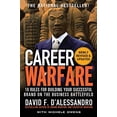 thumbnail image 1 of Pre-Owned Career Warfare: 10 Rules for Building a Sucessful Personal Brand on the Business Battlefield (Paperback) 0071597298 9780071597296, 1 of 1