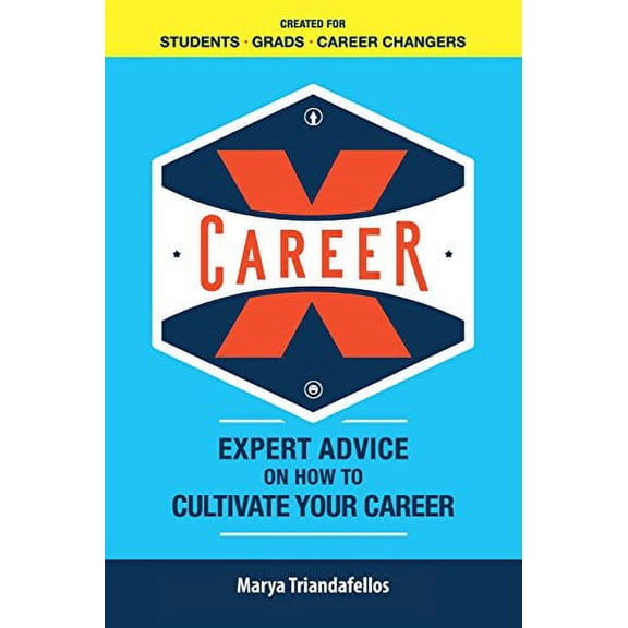 Career X: Expert Advice on How to Curate Your Career (Paperback)