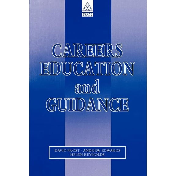 Careers Education and Guidance: Developing Professional Practice, (Paperback)