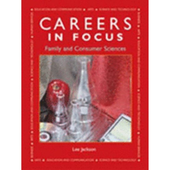 Pre-Owned Careers in Focus: Family and Consumer Sciences (Paperback) 1566378826 9781566378826