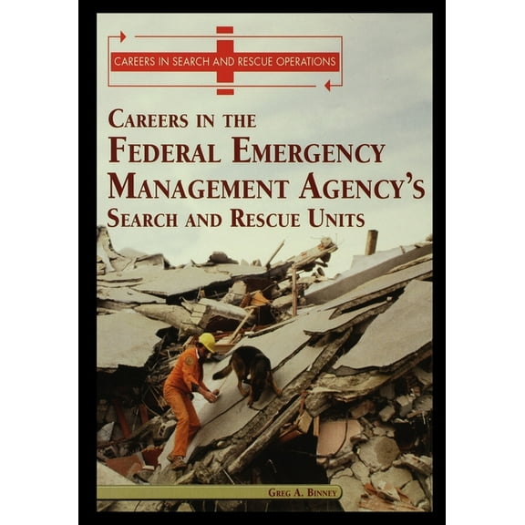 Careers in the Federal Emergency Management Agency's (Fema's) Search and Rescue Unit, (Paperback)
